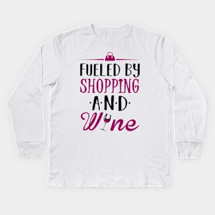 Fueled by Shopping and Wine Kids Long Sleeve T-Shirt